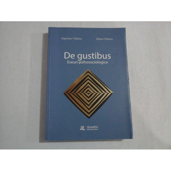 DE GUSTIBUS - SEPTIMIU CHELCEA, ADINA CHELCEA